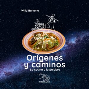 Orígenes y Caminos – La cocina y la palabra