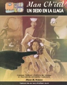 Un dedo en la llaga. Cuerpos políticos y políticas del cuerpo en Guatemala del Quinto Centenario.