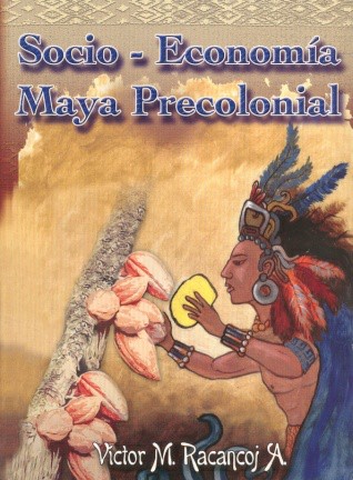Socio-economía maya precolonial.