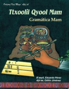 Ttxoolil Qyool Mam. Gramática Mam