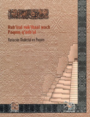 Rub’iral ruk’ihaal wach Poqom q’orb’al, Variación Dialectal en Poqomam.