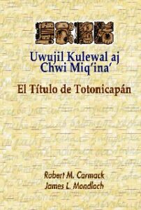 Uwujil Kulewal aj Chwi Miq’ina’, El Título de Totonicapán.