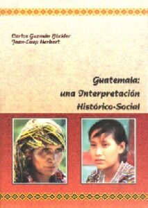 Guatemala: una interpretación histórico-social.