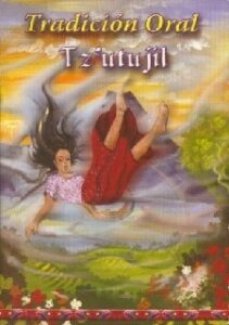 Tradición Oral Tz’utujil.